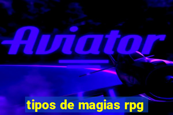 tipos de magias rpg